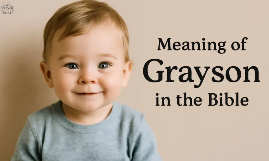 Meaning of Grayson in the Bible