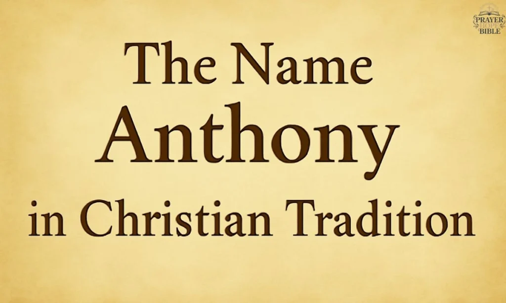 The Name Anthony in Christian Tradition